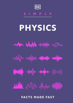 Hardcover Simply Physics: Facts Made Fast (DK Simply) Book