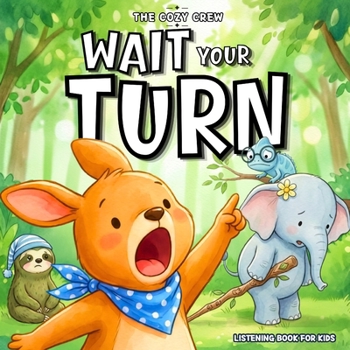 Listening Book for Kids About Not Interrupting and Taking Turns Talking: A Cozy Preschool Social Skills Story About Patience, Communication, and Big ... Emotional Learning Books for Kids Ages 3-6)