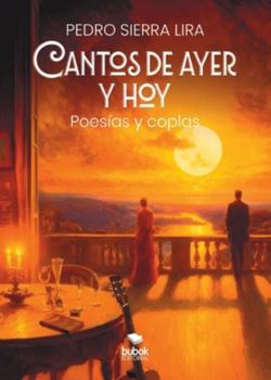 Cantos de ayer y hoy (Spanish Edition)