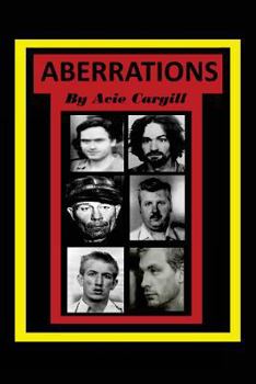 Aberrations: Serial Killers, School Shooters, Suicides, Drug Addiction