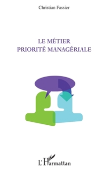 Paperback Le métier priorité managériale [French] Book