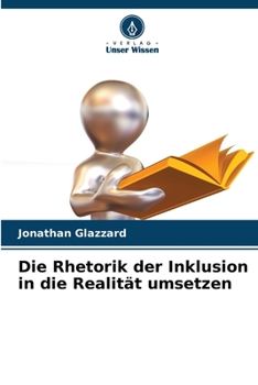 Paperback Die Rhetorik der Inklusion in die Realität umsetzen [German] Book