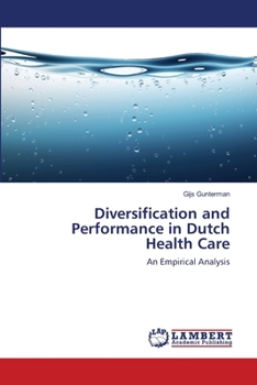 Paperback Diversification and Performance in Dutch Health Care Book