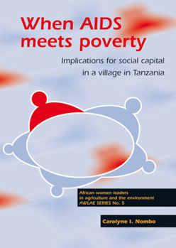 When AIDS Meets Poverty: Implications for Social Capital in a Village in Tanzania