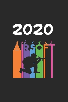 Daily Planner And Appointment Calendar 2020: Airsoft  Hobby And Sport Daily Planner And Appointment Calendar For 2020 With 366 White Pages