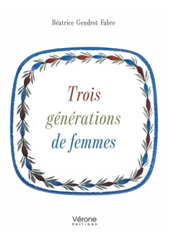 Paperback Trois générations de femmes [French] Book