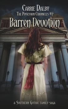 Barren Devotion - Book #7 of the Possession Chronicles
