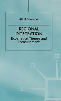 Hardcover Regional Integration: Experience, Theory and Measurement Book