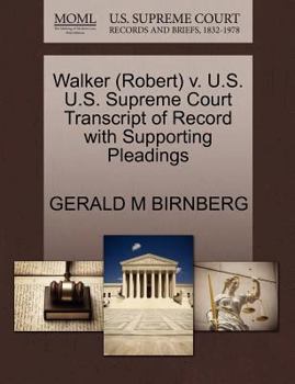 Paperback Walker (Robert) V. U.S. U.S. Supreme Court Transcript of Record with Supporting Pleadings Book