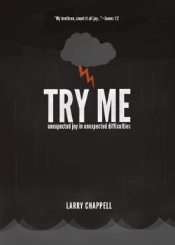 Paperback Try Me: Unexpected Joys in Unexpected Difficulties Book