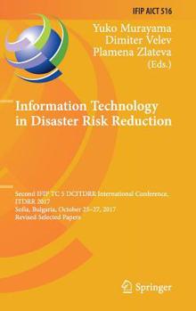 Hardcover Information Technology in Disaster Risk Reduction: Second Ifip Tc 5 Dcitdrr International Conference, Itdrr 2017, Sofia, Bulgaria, October 25-27, 2017 Book