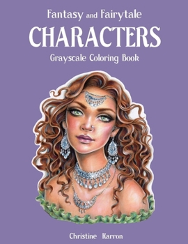 Paperback Fantasy and Fairytale CHARACTERS Grayscale Coloring Book