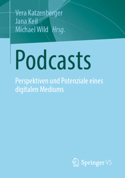 Paperback Podcasts: Perspektiven Und Potenziale Eines Digitalen Mediums [German] Book