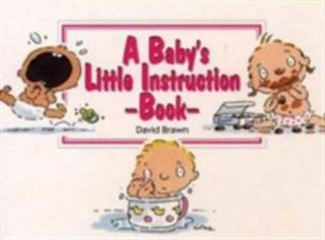 Paperback A Baby's Little Instruction Book (Little Instruction Books) Book