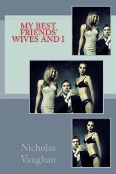 Paperback My Best Friends Wives And I Book