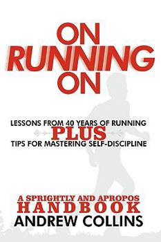 Paperback On Running On: Lessons from 40 Years of Running Book