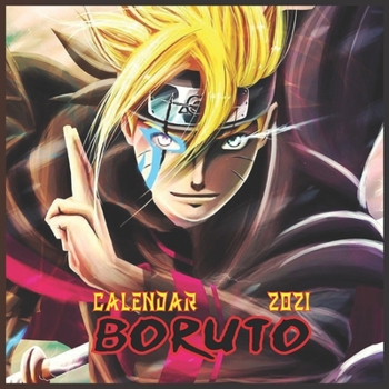 Paperback Boruto Calendar 2021: Boruto 2021-2022 Calendar -8.5"x8.5"- Glossy Cover Book