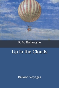 Paperback Up in the Clouds: Balloon Voyages Book