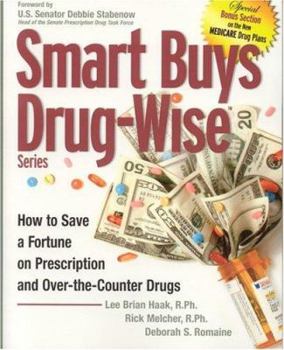 Paperback Smart Buys Drug-Wise: How to Save a Fortune on Prescription and Over-The-Counter Drugs Book