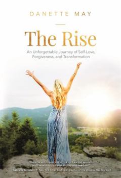 Hardcover The Rise: An Unforgettable Journey of Self-Love, Forgiveness, and Transformation Book