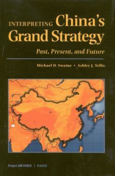 Hardcover Interpreting China's Grand Strategy: Past, Present, and Future Book