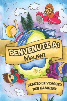 Paperback Benvenuti A Malawi Diario Di Viaggio Per Bambini: 6x9 Diario di viaggio e di appunti per bambini I Completa e disegna I Con suggerimenti I Regalo perf [Italian] Book