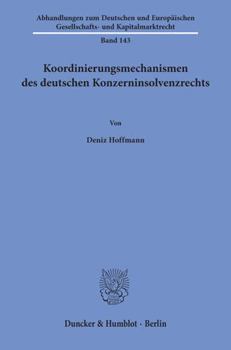 Paperback Koordinierungsmechanismen Des Deutschen Konzerninsolvenzrechts [German] Book