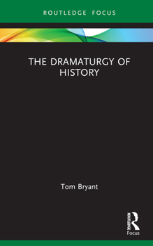 Hardcover The Dramaturgy of History Book