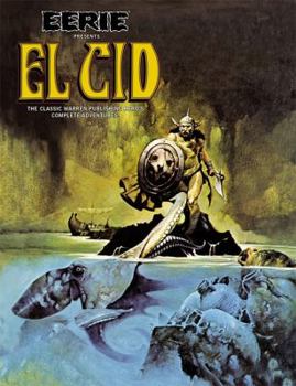 Hardcover Eerie Presents El Cid: The Classic Warren Publishing Hero's Complete Adventures! Book