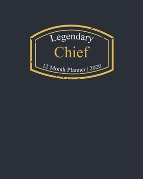 Paperback Legendary Chief, 12 Month Planner 2020: A classy black and gold Monthly & Weekly Planner January - December 2020 Book