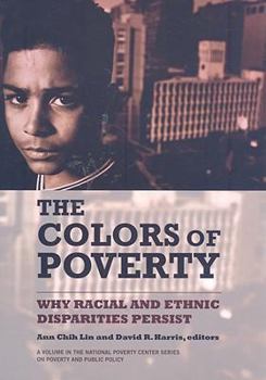 Hardcover The Colors of Poverty: Why Racial and Ethnic Disparities Persist Book