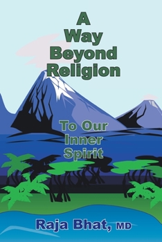 Paperback A Way Beyond Religion: To Our Inner Spirit Book