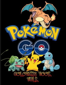 Paperback Pokemon Go Coloring Book Bulk: Pokemon Coloring Book. Fun Coloring Pages Featuring Your Favorite Pokemon and Battle Scenes. Book