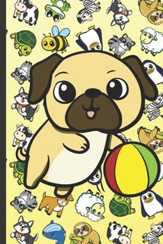 Daily and Weekly Chore Chart Notebook for Kids: Pug Cartoon on Cover with Zebras Whales Dogs Frogs Cows Sloths Penguins Raccoons Sheep Goats and Turtles on Yellow Background.