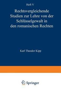 Rechtsvergleichende Studien Zur Lehre Von Der Schlusselgewalt in Den Romanischen Rechten