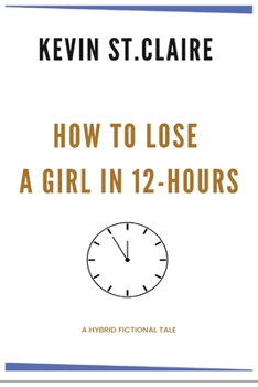Paperback How to Lose a Girl in 12-hours Book