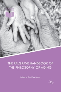 Paperback The Palgrave Handbook of the Philosophy of Aging Book