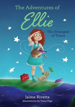 Paperback The Adventures of Ellie: The Strangest of Times Book