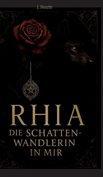Rhia: Die Schattenwandlerin in mir (German Edition)