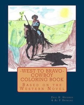 Paperback West to Bravo - Cowboy Coloring Book: Based on the Western Novel Book