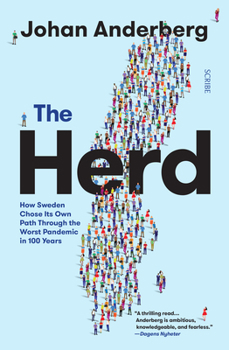 Paperback The Herd: How Sweden Chose Its Own Path Through the Worst Pandemic in 100 Years Book