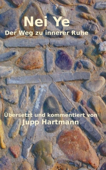 Paperback Nei Ye: Der Weg zu innerer Ruhe [German] Book