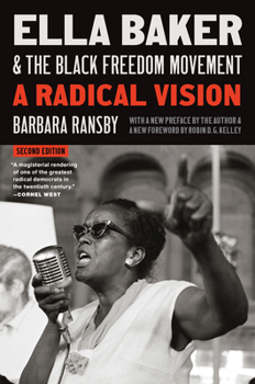 Paperback Ella Baker and the Black Freedom Movement, Second Edition: A Radical Vision Book