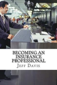 Paperback Becoming an Insurance Professional: Making Money by earning it Book