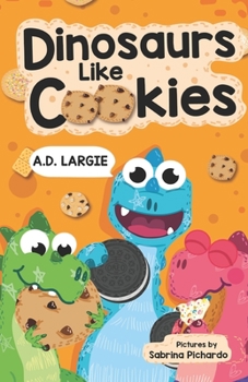 Paperback Dinosaurs Like Cookies: First Grade Reading [Large Print] Book