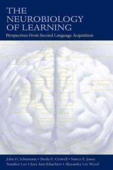 Paperback The Neurobiology of Learning: Perspectives from Second Language Acquisition Book