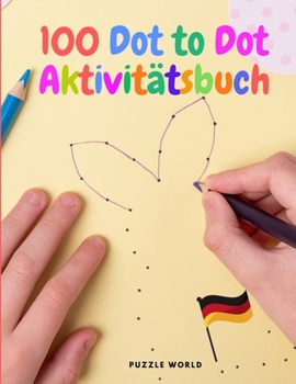 Paperback 100 Dot to Dot Aktivit?tsbuch [German] Book
