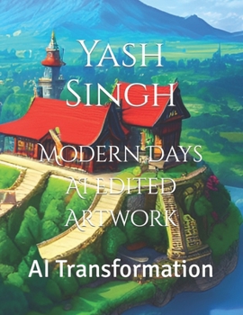 Paperback Modern Days AI Edited Artwork: AI Transformation Book