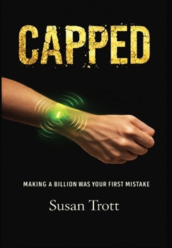 Hardcover Capped: Making A Billion Was Your First Mistake Book
