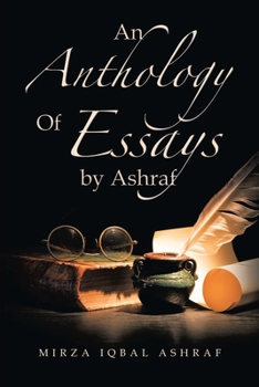 Paperback An Anthology of Essays by Ashraf Book